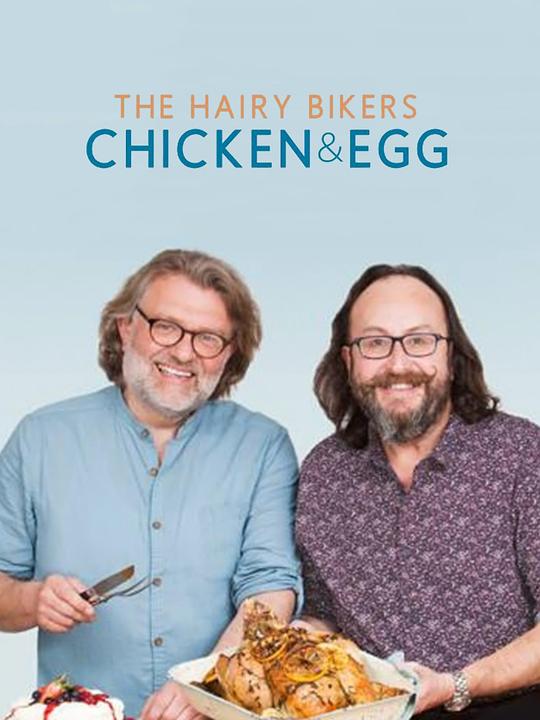 毛毛骑士：蛋和鸡的大餐[全6集][中文字幕].Hairy.Bikers.Chicken.And.Egg.S01.2016.1080p.WEB-DL.H264.AAC-ZeroTV 5.78GB